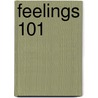 Feelings 101 door Sr. William J. Clark