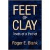 Feet Of Clay door Roger E. Blank