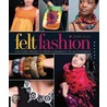 Felt Fashion by Jenne Giles