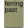 Ferring Past door Ronald Kerridge