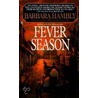 Fever Season door Barbara Hambly
