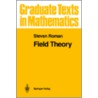 Field Theory door Steven Roman