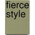 Fierce Style