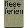 Fiese Ferien by Jochen Till