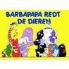 Barbapapa redt de dieren door Annette Tison