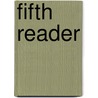 Fifth Reader by William Bramwell Powell