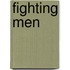 Fighting Men