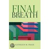 Final Breath door Kathleen M. Fraze