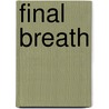 Final Breath door Paul M. Taylor