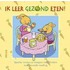 Gezonde voeding voor kinderen / Ik leer gezond eten