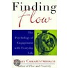 Finding Flow door Mihaly Csikszentmihalyi