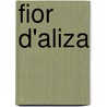 Fior D'Aliza by Alphonse De Lamartine