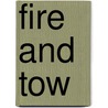 Fire And Tow door Geraldine Edith Mitton