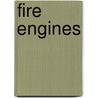 Fire Engines by Peter Henshaw
