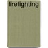 Firefighting