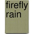 Firefly Rain