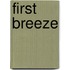 First Breeze