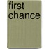 First Chance