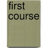 First Course by Archie M. Drummond