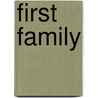 First Family by Joseph J. Ellis