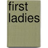 First Ladies door Beatrice Gormley