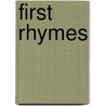 First Rhymes by Kelly Doudna