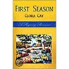 First Season door Gloria Gay