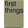 First Things by Gyles Brandreth