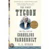 First Tycoon by T.J. Stiles