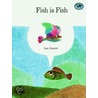 Fish Is Fish door Leo Lionni