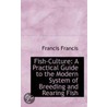 Fish-Culture door Francis Francis