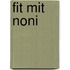 Fit mit Noni