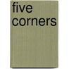 Five Corners door Carol G. Scansaroli