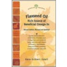 Flaxseed Oil by Kate Gilbert Udall