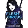 Flesh Circus door Lilith Saintcrow