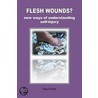Flesh Wounds door Kay Inckle