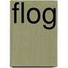Flog by Thomas Hagey