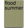 Flood Summer door Trenton Lee Stewart