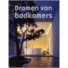 Dromen van badkamers