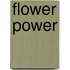 Flower Power