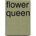 Flower Queen