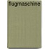 Flugmaschine