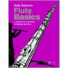 Flute Basics by Sally Adams