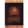 Flying Blind door Sharon Bryan