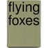 Flying Foxes