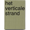 Het verticale strand door Oscar van den Boogaard