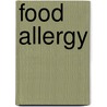 Food Allergy by Hugh A. Sampson