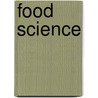 Food Science door Jeanne Miller