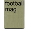 Football Mag door Mike Wilson