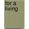 For a Living by George Travis